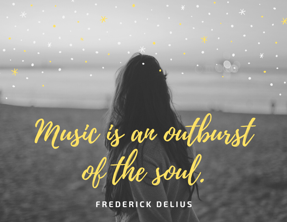 Music is an outburst of the soul